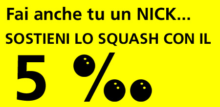 Fai anche tu un Nick... Sostieni lo Squash!!!